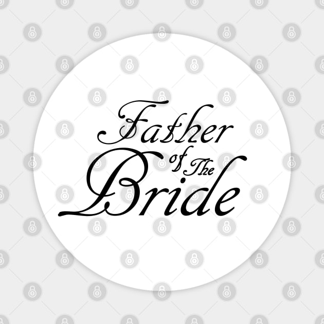 Father Of The Bride Wedding Accessories Magnet by DepicSpirit